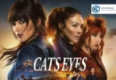 Cat&rsquo;s Eyes saison 2 sur TF1, les sœurs Chamade face au Marquis dès ce soir