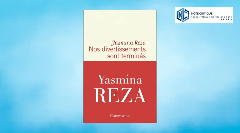 Nos divertissements sont terminés, Yasmina Reza raconte enfin son enfance chez les déraisonnables